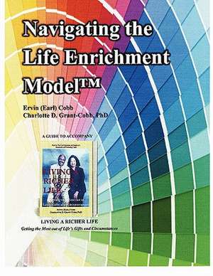 Navigating the Life Enrichment Model de Ervin (Earl) Cobb