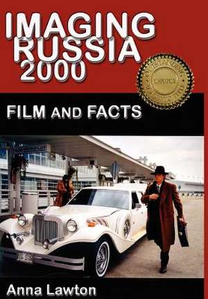 Imaging Russia 2000 de Anna M Lawton