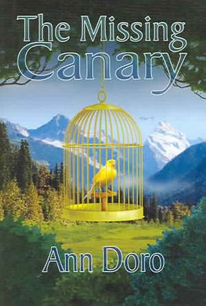 The Missing Canary: Toot Sweet Mysteries de Ann Doro