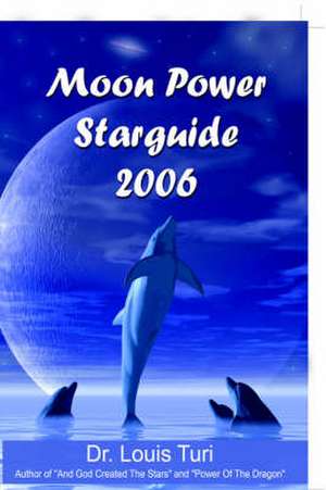 Moon Power Starguide - 2006 de Louis Touri