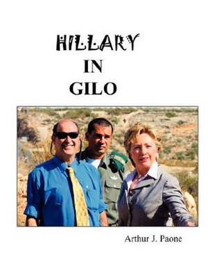 Hillary in Gilo de Arthur J. Paone