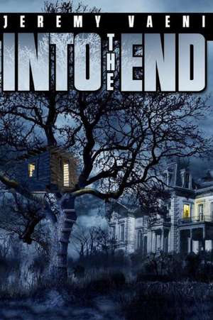 Into the End: A New Church Start Approach That Joins Church Families Together de Jeremy Vaeni