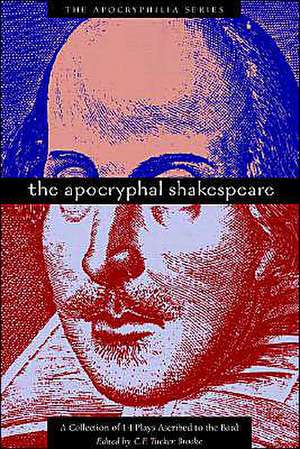 The Apocryphal Shakespeare de C. F. Tucker Brooke