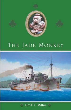 The Jade Monkey de Emil Tony Miller