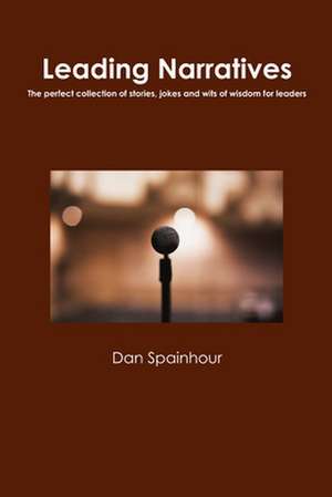 Leading Narratives de Dan Spainhour