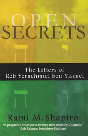 Open Secrets: The Letters of Reb Yerachmiel ben Yisrael de Rabbi Rami M. Shapiro