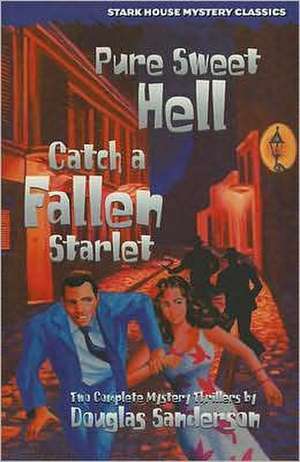 Pure Sweet Hell/Catch a Fallen Starlet de Douglas Sanderson