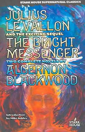 Julius LeVallon / The Bright Messenger de Algernon Blackwood