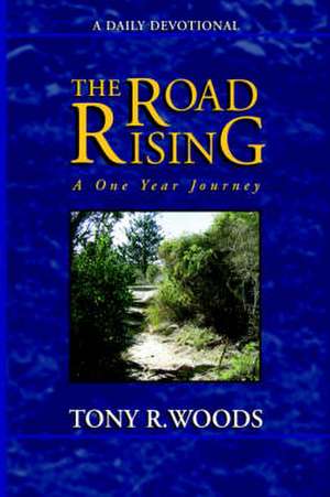 The Road Rising de Tony R. Woods