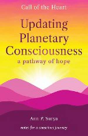 Updating Planetary Consciousness de Ann Surya