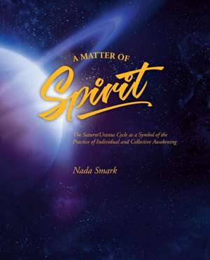 A Matter of Spirit de Nada Joan Smark