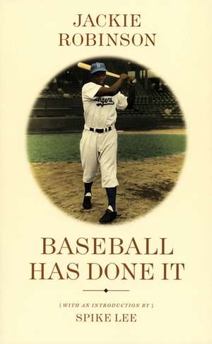 Baseball Has Done It de Jackie Robinson