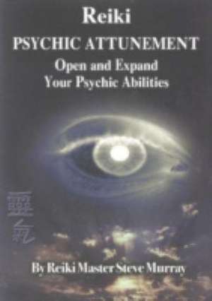 Reiki Psychic Attunement NTSC DVD: Open & Expand Your Psychic Abilities de Reiki Master Steve Murray