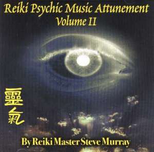 Reiki Psychic Music Attunement CD de Steve Murray