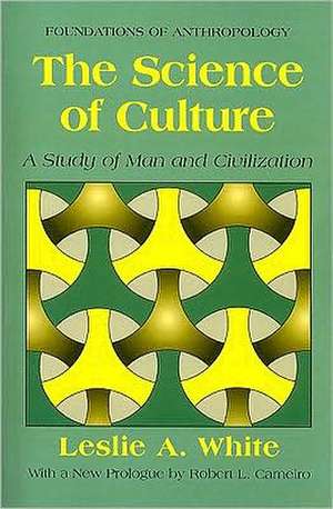 The Science of Culture de Leslie A. White