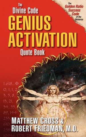 The Divine Code Genius Activation Quote Book: Upgrade Your Life & Tap Your Genetic Potential for Ultimate Health, Beauty & Longevity de MR Matthew Cross