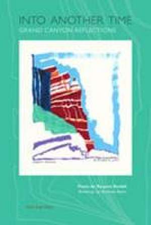 Into Another Time: Grand Canyon Reflections de Margaret Randall