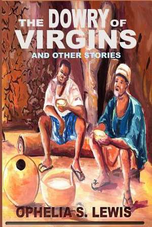 The Dowry of Virgins de Ophelia S. Lewis