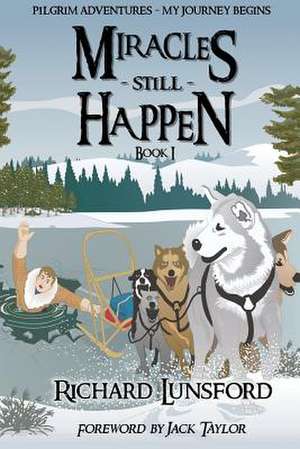 Miracles Still Happen de Richard Lunsford