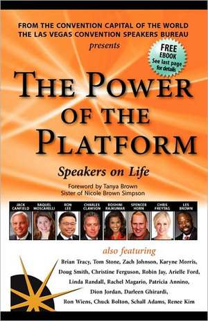 The Power of the Platform: Speakers on Life de Jack Canfield