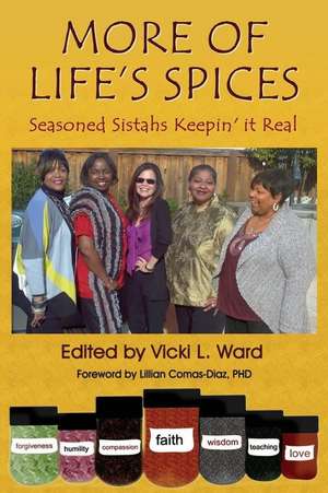 More of Life's Spices, Seasoned Sistahs Keepin' It Real de Vicki Lynn Ward