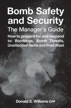 Bomb Safety and Security de Donald S Williams