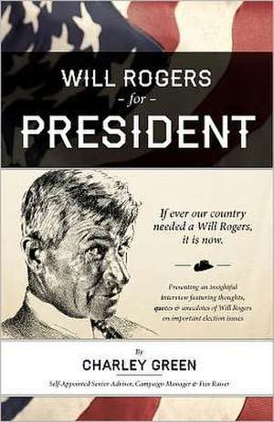 Will Rogers for President: Alternative Jewish Perspectives de Charley Green