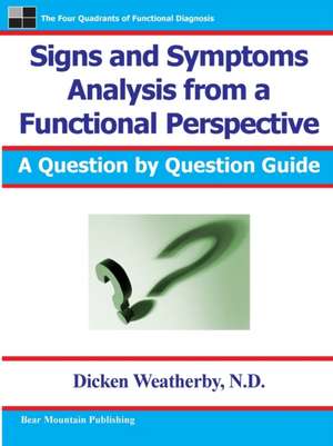 Signs and Symptoms Analysis from a Functional Perspective de Dicken Weatherby