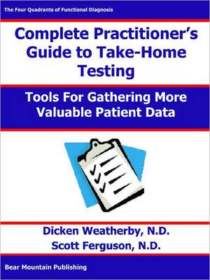 Practitioner's Guide to Take-Home Testing de Richard Weatherby