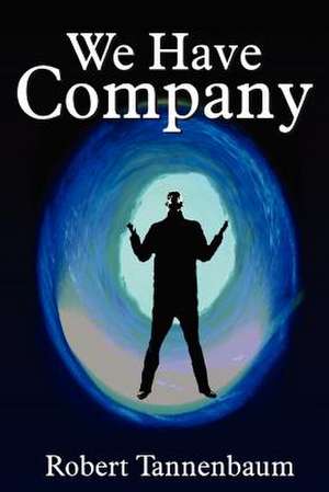 We Have Company - Large Print - Paperback de Robert Tannenbaum