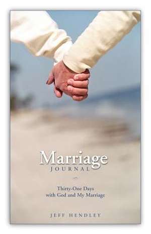 Marriage Journal de Jeff Hendley