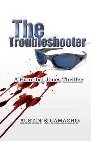 The Troubleshooter de Austin S. Camacho