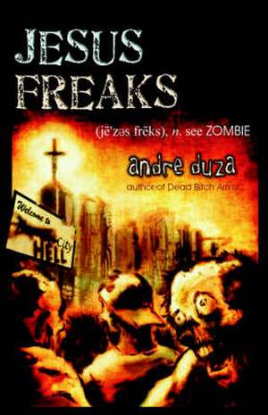 Jesus Freaks de Andre Duza