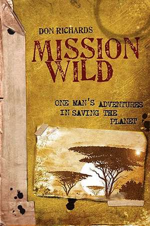 Mission Wild de Don Richards