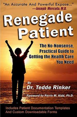 Renegade Patient de Tedde Rinker DO