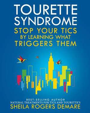 Tourette Syndrome de Demare, Sheila Rogers