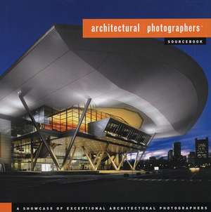 Architectural Photographers Sourcebook de Sandow Media Corporation