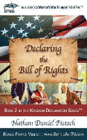 Declaring the Bill of Rights de Nathan Daniel Pietsch