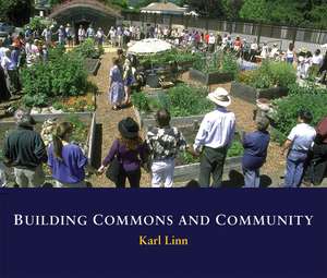 Building Commons and Community de Karl Linn