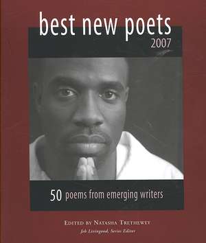 Best New Poets: 50 Poems from Emerging Writers de Natasha Trethewey