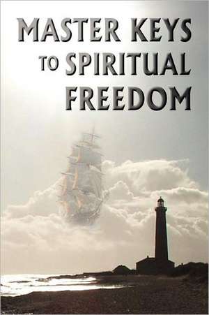 Master Keys to Spiritual Freedom de Kim Michaels