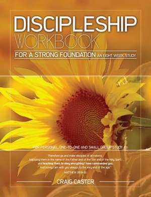 Discipleship Workbook for a Strong Foundation (Women's Design) de Craig Caster