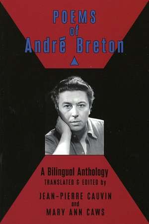 Poems of Andre Breton: A Bilingual Anthology de Andre Breton