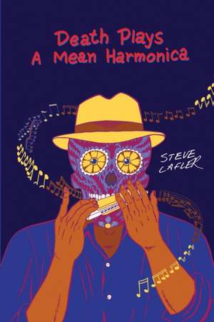 Death Plays a Mean Harmonica de Steve Lafler