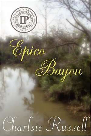 Epico Bayou de Charlsie Russell