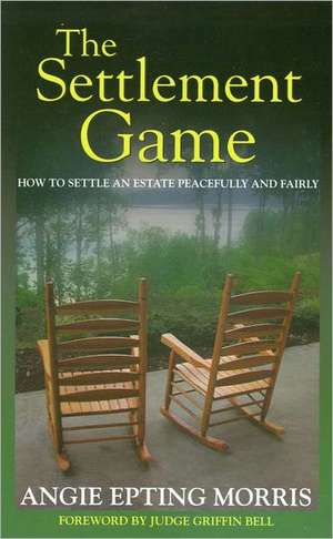 The Settlement Game de Angie Epting Morris