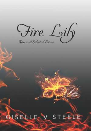 Fire Lily de Giselle V Steele