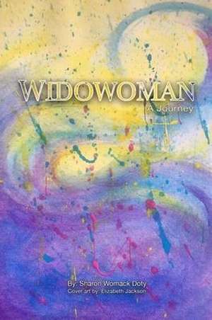 Widowoman - A Journey de Sharon Womack Doty