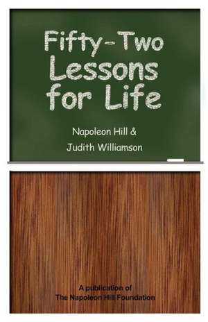 Fifty-Two Lessons for Life: South Philly Foods, Feuds & Attytudes de Napoleon Hill