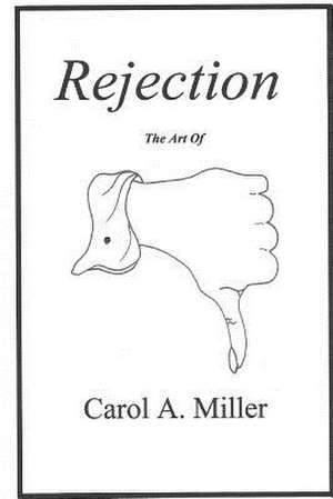 Rejection de Carol a. Miller